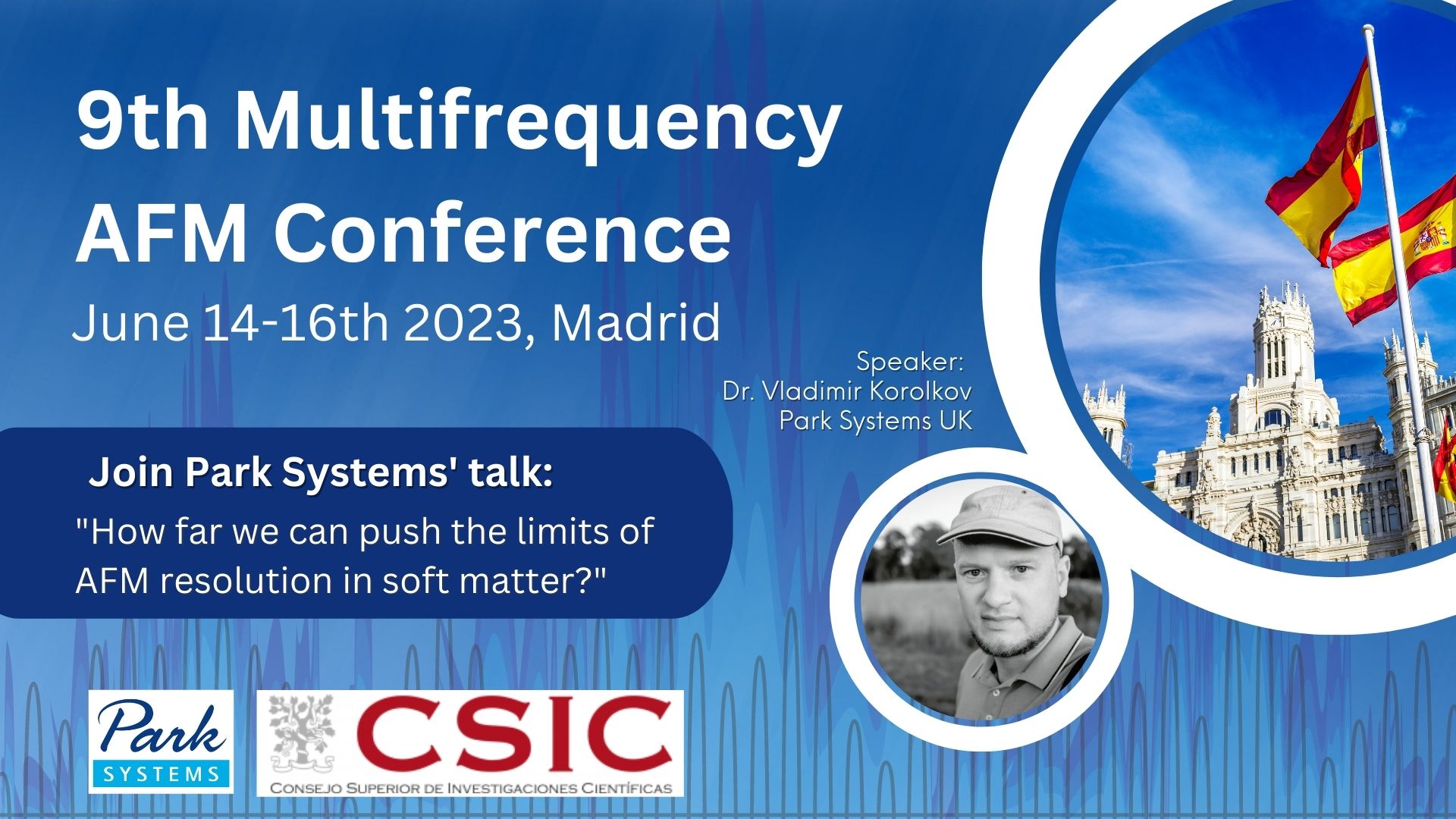 9th Multifrequency AFM Conference Madrid, Spain